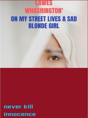 cover image of ON MY STREET LIVES a SAD BLONDE GIRL